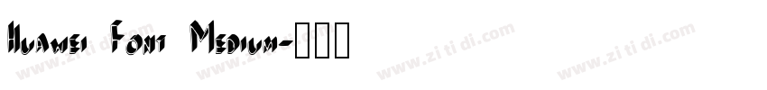 Huawei Font Medium字体转换